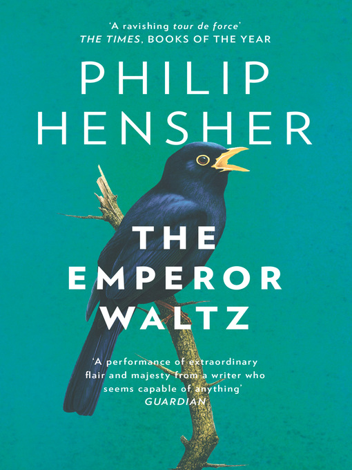 Title details for The Emperor Waltz by Philip Hensher - Available